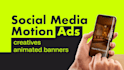 create animated social media ads, motion banners and video creatives