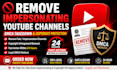 remove impersonating youtube channel and copyright content