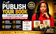 publish your book on amazon kdp with full setup and book publishing optimization