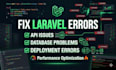 fix laravel bugs, API issues, and database errors