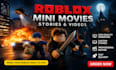 make a roblox mini movie or story or normal video