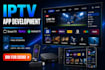 develop iptv app, smart tv roku android tv with panel ott platformv rebrand iptv
