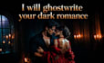 ghostwrite your dark romance, ebook and steamy romance