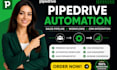 setup pipedrive crm automation pipedrive integration and sales pipeline workfiow