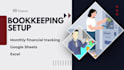 set up bookkeeping system and monthly financial tracking