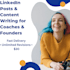 write linkedin posts that get engagement for coaches and founders