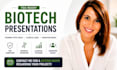 create fda ready biotech presentation slides, pharma pitch deck, clinical data