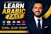 teach you arabic fast, msa, levantine, and gulf dialects