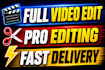 professionally edit your videos very fast delivery