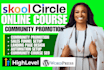 skool community promotion skool course setup skool ccircle so community manager