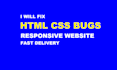 fix HTML CSS issues and make your website responsive