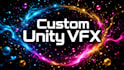 create custom unity vfx and visual effects using shader graph