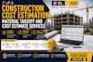do construction cost estimation, material takeoff and cost estimate services