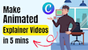 create video or 2d animation, animated explainer video
