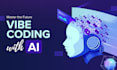 build ai web apps, mvps and automation using vibecoding