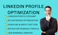 optimize, rewrite and revamp your linkedin profile for jobs
