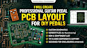 create professional guitar pedal pcb layout for DIY pedals