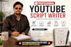 be your script writer for your youtube scripts