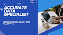 do accurate data entry, capturing, typing and copy paste tasks