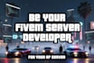 be your fivem server developer