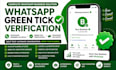 whatsapp business API green tick verification  whatsapp ads