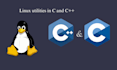 create posix compatible linux utility in c or cpp