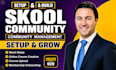 setup skool community kajabi course skool community manager skool online course