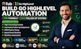 build go highlevel automation CRM funnels lead follow up system