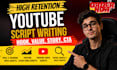 write high retention youtube scripts for anime, shorts, reels and tiktok