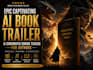 create a cinematic book trailer and ai ebook teaser