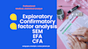 provide exploratory, confirmatory factor analysis, efa, cfa