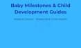 write baby development and milestone guides for new parents