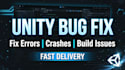 fix unity bugs, errors, or crashes in your game