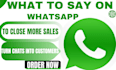write high converting whatsapp sales scripts and closing messages