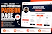 create a high converting patreon page for growth and income