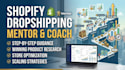 be your shopify dropshipping mentor and coach