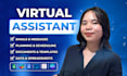 be your executive virtual assistant, admin task, etc