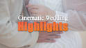 do cinematic wedding film editing and highlights