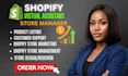 be your shopify ecommerce virtual assistant store manager shopify sales expert