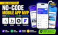 no code mobile app mvp adalo, bubble, glide, flutterflow, saas app native glide