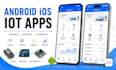 develop iot app esp 32 mqtt arduino android ios mobile automation smart home