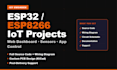 develop esp32 esp8266 arduino iot projects with web dashboard and app control