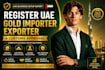 register your gold import export business in uae