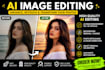 do professional ai image editing, enhancement and retouching
