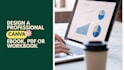design a professional canva ebook, pdf or workbook