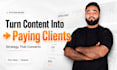turn your content into a client acquisition system