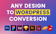 convert figma to wordpress, xd, wix, HTML, PSD to wordpress website design