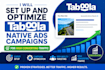 set up and optimize taboola native ads campaigns for high converting traffic