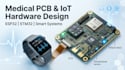 design medical device pcb, iot hardware, esp32, stm32 and smart systems