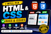 fix HTML CSS bugs and responsive issues fast